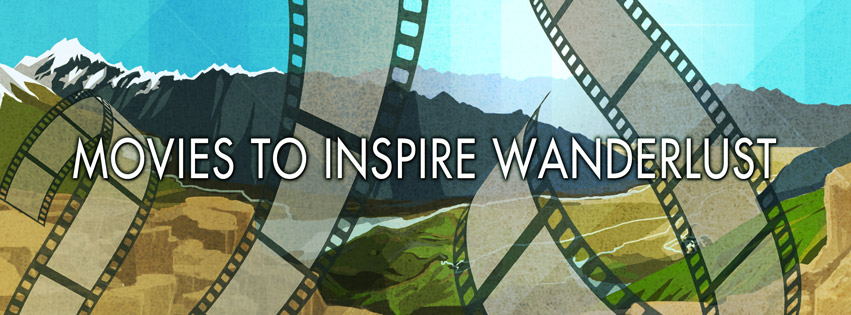 Movies to Inspire Wanderlust