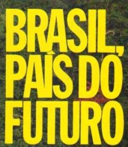 Poster with the slogan "Brazil, country of the future"