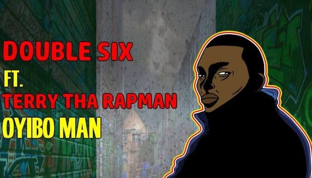 Oyibo Man - Double Six FT. Terry Tha Rapman