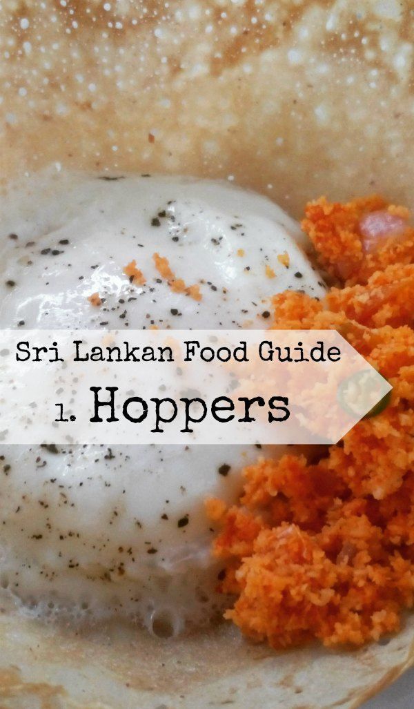 Sri Lankan Food Guide. What is a hopper, egg hoppers, plain hoppers, string hoppers and sweet hoppers, they're all good and the next big thing in pancakes.
