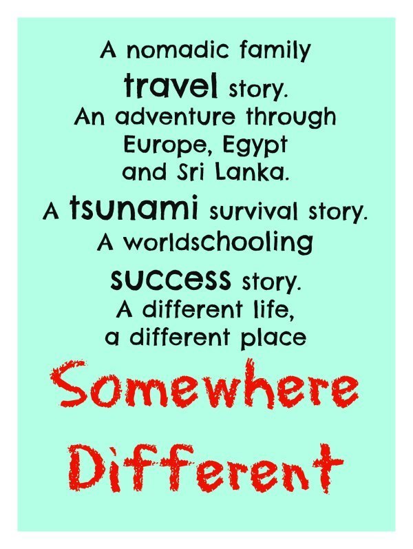 Familt adventure travel story, Somewhere Different. Family travel, worldschooling, tsunami survival and settling in Egypt and Romania.