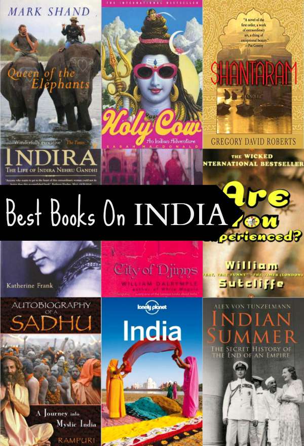 Books to read before you visit India or to learn something about India. Books for Wanderlusters and travellers, armchair or actual.