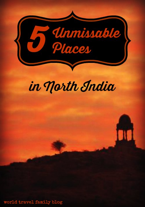 5 unmissable places in North India.