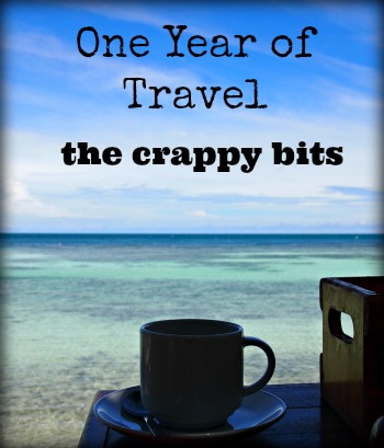 one year of family travel blog crappy bits