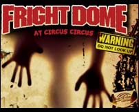 Fright Dome Descends Upon Circus Circus